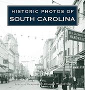 Historic Photos of South Carolina 