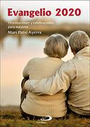 Evangelio 2020 Para Mayores: Orientaciones y Celebraciones Para Mayores por Mari Patxi Ayerra