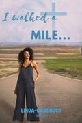 I walked a MILE... (en Inglés)