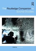 The Routledge Companion to Sound Studies