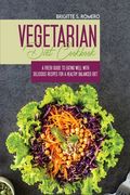 Vegetarian Diet Cookbook: A Fresh Guide to Eating Well with Delicious Recipes for a Healthy Balanced Diet (en Inglés)
