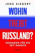 Wohin Treibt Russland? Szenarien fur die Zeit Danach (en Alemán)