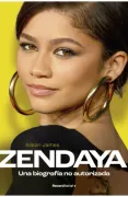 Zendaya. Una Biografía No Autorizada / Zendaya. the Unauthorized Biography