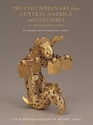 Pre-Columbian art From Central America and Colombia at Dumbarton Oaks: 5 (Pre–Columbian art at Dumbarton Oaks) (en Inglés)