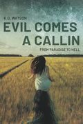 Evil Comes a Callin (en Inglés)