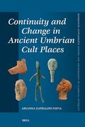 Continuity and Change in Ancient Umbrian Cult Places (Mnemosyne, Supplements (en Inglés)