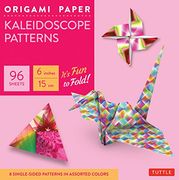 Origami Paper - Kaleidoscope Patterns - 6" - 96 Sheets: Tuttle Origami Paper: Origami Sheets Printed With 8 Different Patterns: Instructions for 7 Projects Included (en Inglés)