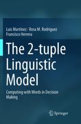 The 2-Tuple Linguistic Model: Computing with Words in Decision Making (en Inglés)
