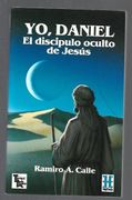 Yo, Daniel el Discipulo Oculto de Jesus