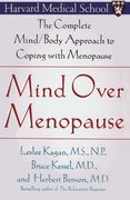 mind over menopause,the complete mind-body approach to coping with menopause (en Inglés)