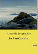 Au Bas-Canada (en Francés)