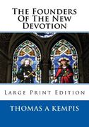 The Founders Of The New Devotion: Large Print Edition (en Inglés)