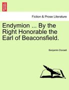 endymion ... by the right honorable the earl of beaconsfield. (en Inglés)