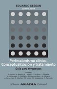 Perfeccionismo clínico. Conceptualización y tratamiento. Guia para terapeutas.