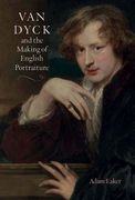 Van Dyck and the Making of English Portraiture (en Inglés)