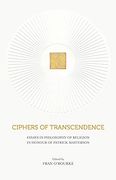 Ciphers of Transcendence: Essays in Philosophy of Religion in Honour of Patrick Masterson (en Inglés)