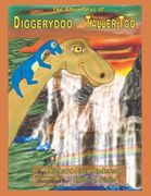 The Adventures of Diggerydoo and Taller Too (en Inglés)