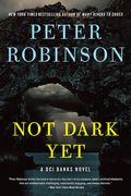 Not Dark Yet: A DCI Banks Novel (en Inglés)