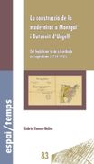 La Construcció de la Modernitat a Montgai i Butsènit D’Urgell: Del Feudalisme Tardà a L’Arribada del Capitalisme (1714-1931) (en Catalán)