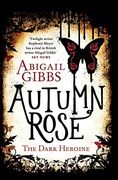 Autumn Rose (Dark Heroine Series, 2) 