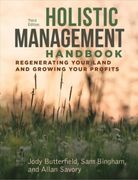 Holistic Management Handbook, Third Edition: Regenerating Your Land and Growing Your Profits (en Inglés)