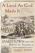 land as god made it,jamestown and the birth of america