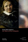 Frans Hals Inspiriert: Der Mann Mit Dem Schlapphut (en Alemán)