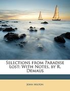 selections from paradise lost: with notes, by r. demaus (en Inglés)