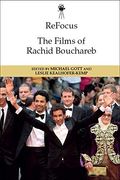 Refocus: The Films of Rachid Bouchareb (Refocus: The International Directors Series)