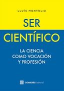 Ser Cientifico. La Ciencia Como Vocacion y Profesion