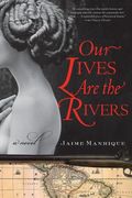 our lives are the rivers (en Inglés)