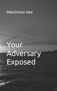Your Adversary Exposed (en Inglés)
