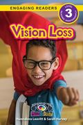 Vision Loss: Understand Your Mind and Body (Engaging Readers, Level 3) (en Inglés)