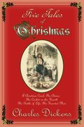 Five Tales of Christmas: A Christmas Carol, The Chimes, The Cricket on the Hearth, The Battle of Life, The Haunted Man (en Inglés)