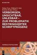 Verborgen, Unsichtbar, Unlesbar - Zur Problematik Restringierter Schriftpräsenz (en Alemán)