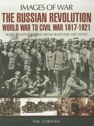 the russian revolution: world war to civil war, 1917-1921