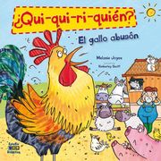 Qui-Qui-Ri-Quien? El Gallo Abusón