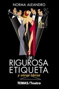 De Rigurosa Etiqueta Y Otras Obras