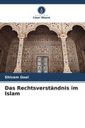 Das Rechtsverstndnis im Islam: DE (en Alemán)