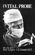 the vital probe: my life as a brain surgeon (en Inglés)