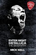 metallica: enter night. by mick wall (en Inglés)