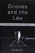 Drones and the Law: International Responses to Rapid Drone Proliferation (en Inglés)