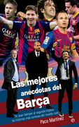 Las Mejores Anécdotas Del Barça