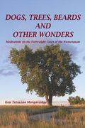 Dogs, Trees, Beards and Other Wonders: Meditations on the Forty-eight Cases of the Wumenguan (en Inglés)
