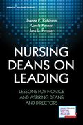 Nursing Deans on Leading: Lessons for Novice and Aspiring Deans and Directors (en Inglés)
