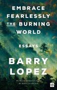 Embrace Fearlessly the Burning World (en Inglés)