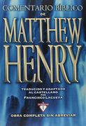 Comentario Biblico de Matthew Henry: Obra Completa sin Abreviar - 13 Tomos en 1
