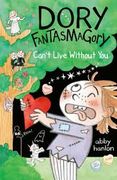 Dory Fantasmagory: Can't Live Without You (en Inglés)