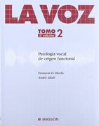 la voz 2: patologia vocal de origen funcional 2e