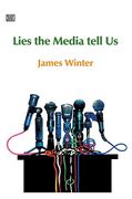 lies the media tell us (en Inglés)